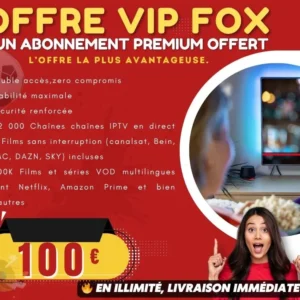 Offre VIP Fox+ Un abonnement premium offert